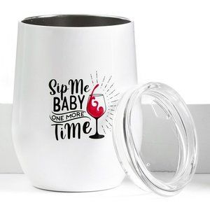 Double Insulated Wine Tumbler - Sip Me Baby